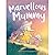 Marvellous Mummy