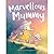 Marvellous Mummy
