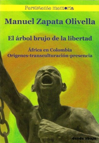 El árbol brujo de la libertad (Paperback)