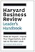 Harvard Business Review Leader's Handbook: Make an Impact, Inspire Your Organization, and Get to the Next Level (HBR Handbooks)