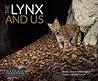 The Lynx and Us