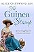 The Guinea Stamp by Alice Chetwynd Ley