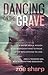 Dancing On The Grave (Lakes Crime Thriller #1)