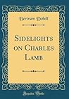 Sidelights on Charles Lamb (Classic Reprint)