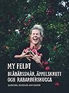 Blåbärssnår, äppelskrutt och rabarberskugga by My Feldt