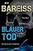 Blauer Tod: Im Netz des Ter...