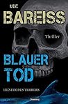 Blauer Tod: Im Netz des Terrors (Alex-Martin-Thriller 3) (German Edition)
