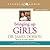 Bringing Up Girls: Practical Advice And Encouragement For Those Shaping The Next Generation Of Women