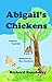 Abigail's Chickens: A Rhyme...