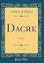 Dacre, Vol. 3 of 3: A Novel