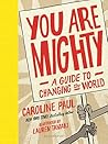 You Are Mighty: A...