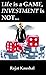 LIFE is a GAME, INVESTMENT ...