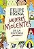 Mujeres insolentes de la hi...