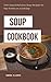 Soup Cookbook: 103+ Easy & ...