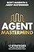 Agent Mastermind: 17 Strategies That Will Explode Your Real Estate Business Today