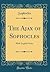 The Ajax of Sophocles: With English Notes (Classic Reprint)
