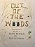 Out of the Woods - 365 Ways...