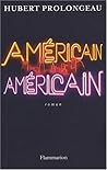Américain, Américain by Hubert Prolongeau