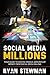 Social Media Millions: Your...