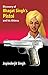 Discovery of Bhagat Singh’s Pistol and his Ahimsa by Jupinderjit Singh