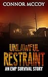 Unlawful Restraint: An EMP survival story (The Hidden Survivor #2)