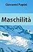 Maschilità (Italian Edition)