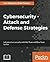 Cybersecurity - Attack and Defense Strategies: Infrastructure security with Red Team and Blue Team tactics