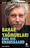 Bahar Yağmurları by Karl Ove Knausgård