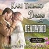 Dreams in Deadwood by Kari Trumbo