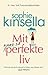 Mit knap så perfekte liv by Sophie Kinsella Mit knap så perfekte liv by Sophie Kinsella