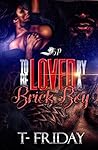 To Be Loved by a Brick Boy Book cover for To Be Loved by a Brick Boy