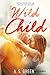 Wild Child by A.S. Green
