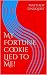 My Fortune Cookie Lied to Me! by Matthew Lindquist