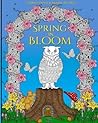 Spring in Bloom Adult Colouring Book: A Colourful Eastertide Adventure: Stress Relieving Easter/Spring Colouring