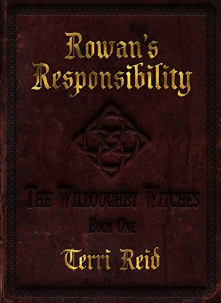 Rowan's Responsibility (The Willoughby Witches #1)