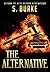 The Alternative by S. Burke The Alternative by S. Burke