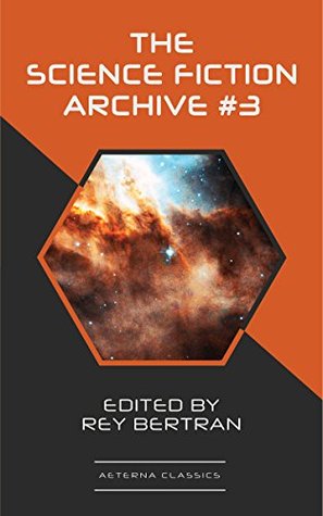The Science Fiction Archive #3 (Kindle Edition)