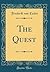 The Quest (Classic Reprint)
