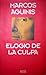 Elogio de La Culpa (Spanish Edition)