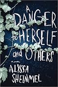 A Danger to Herself and Others