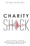 Charity Shock: Ten Critical Trends Revolutionizing the Fundraising World