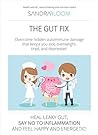 Leaky gut cure: overcome hidden autoimmune disease that keeps you sick, overweight, tired and depressed: Heal your inflamed intestines, combat chronic ... & feel happy and energetic for life!