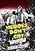 Heroes Don't Cry #3 Dystopi...