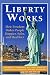 Liberty Works: How Freedom ...