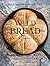 Wild Bread: Sourdough Reinvented (ebook)