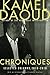 Chroniques: Selected Columns, 2010-2016