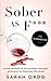 Sober as F***: The Workbook...