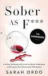 Sober as F*** by Sarah Ordo