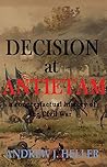 Decision at Antietam: A counterfactual history of the Civil War Decision at Antietam: A counterfactual history of the Civil War