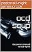 ocd soup: the owners manual...
